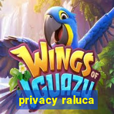 privacy raluca